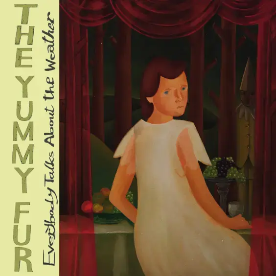The Yummy Fur anunță primul album nou în 28 de ani, Everybody Talk About The Weather